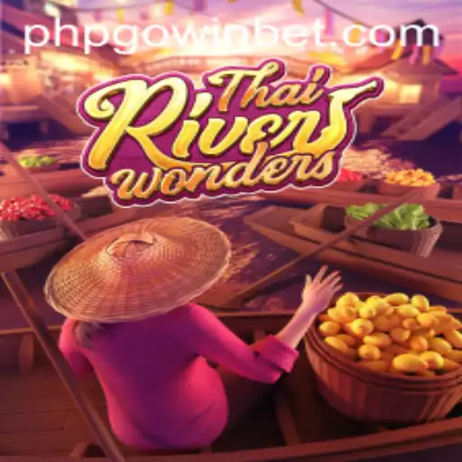 Discover the Exciting World of ThaiRiverWonders with PHPGOWIN